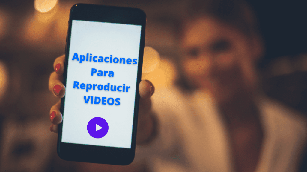 Aplicaciones para reproducir vídeos