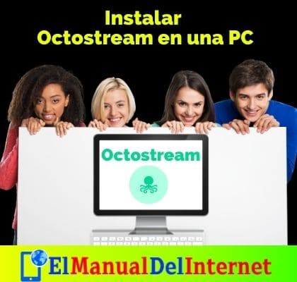 descarga instalacion aplicacion octostream en pc