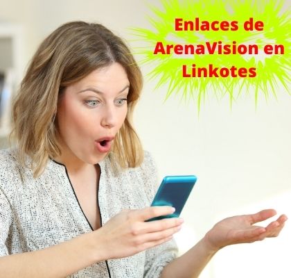 arena vision enlaces linkotes