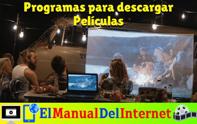 mejores programas para descargar peliculas completas gratis y rapido en español
